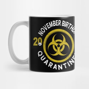 November Birthday 2020 Quarantined Mug